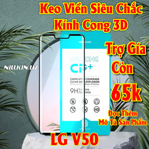 Miếng dán cường lực LG V50 ThinQ hiệu Nillkin.tw kính cong 3D keo viền siêu chắc