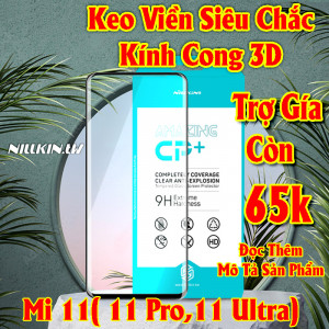 Miếng dán kính cường lực Xiaomi Mi 11 Ultra, Mi 11, Mi 11 Pro Full hiệu Nillkin.tw kính cong 3D keo viền siêu chắc