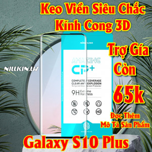 Miếng dán cường lực Samsung Galaxy S10 Plus hiệu Nillkin.tw kính cong 3D keo viền siêu chắc