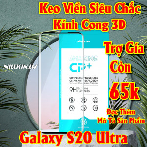 Miếng dán cường lực Samsung Galaxy S20 Ultra hiệu Nillkin.tw kính cong 3D keo viền siêu chắc